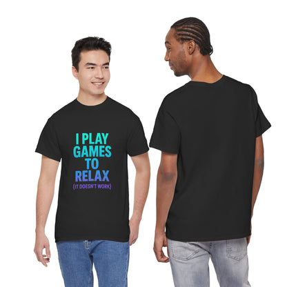 Relaxing Gamer T‑Shirt – "I Play Games to Relax (It Doesn't Work)"
