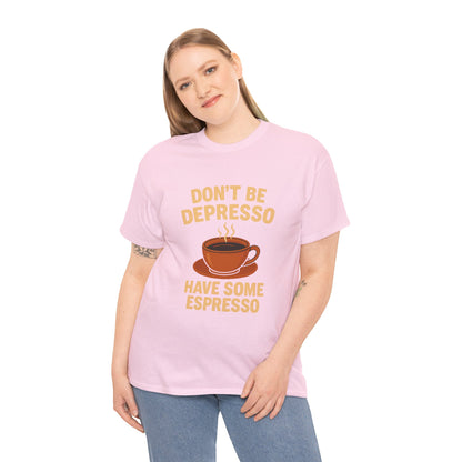 Have Some Espresso Adult Unisex Tee