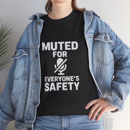 Muted For Everyone's Safety Graphic Tee