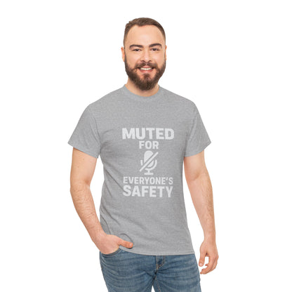 Muted For Everyone's Safety Graphic Tee