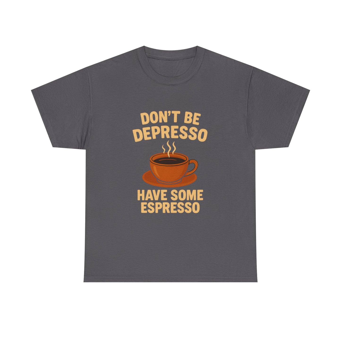 Have Some Espresso Adult Unisex Tee
