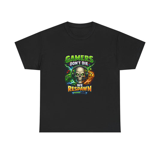 Gamers Don’t Die — We Respawn Tee