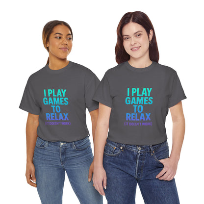 Relaxing Gamer T‑Shirt – "I Play Games to Relax (It Doesn't Work)"