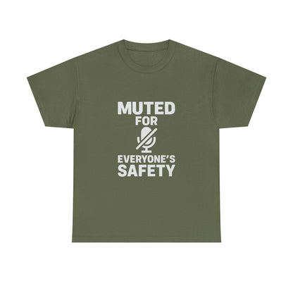 Muted For Everyone's Safety Graphic Tee