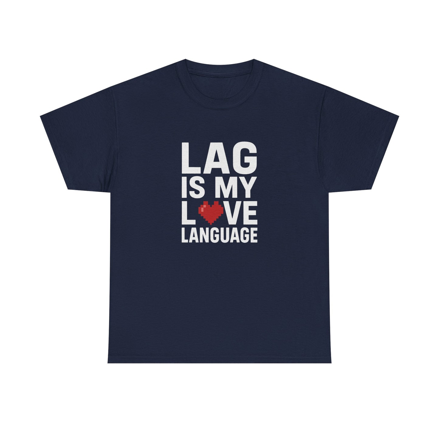 Lag Is My Love Language Tee