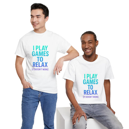 Relaxing Gamer T‑Shirt – "I Play Games to Relax (It Doesn't Work)"