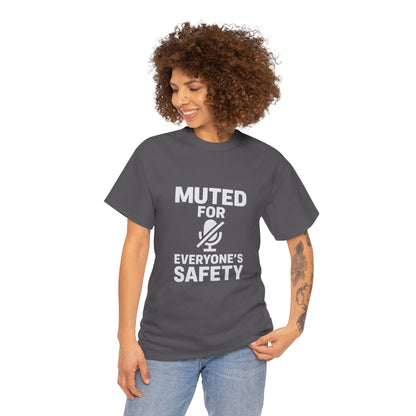 Muted For Everyone's Safety Graphic Tee