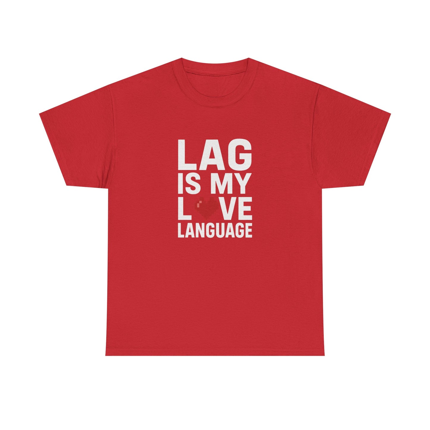 Lag Is My Love Language Tee