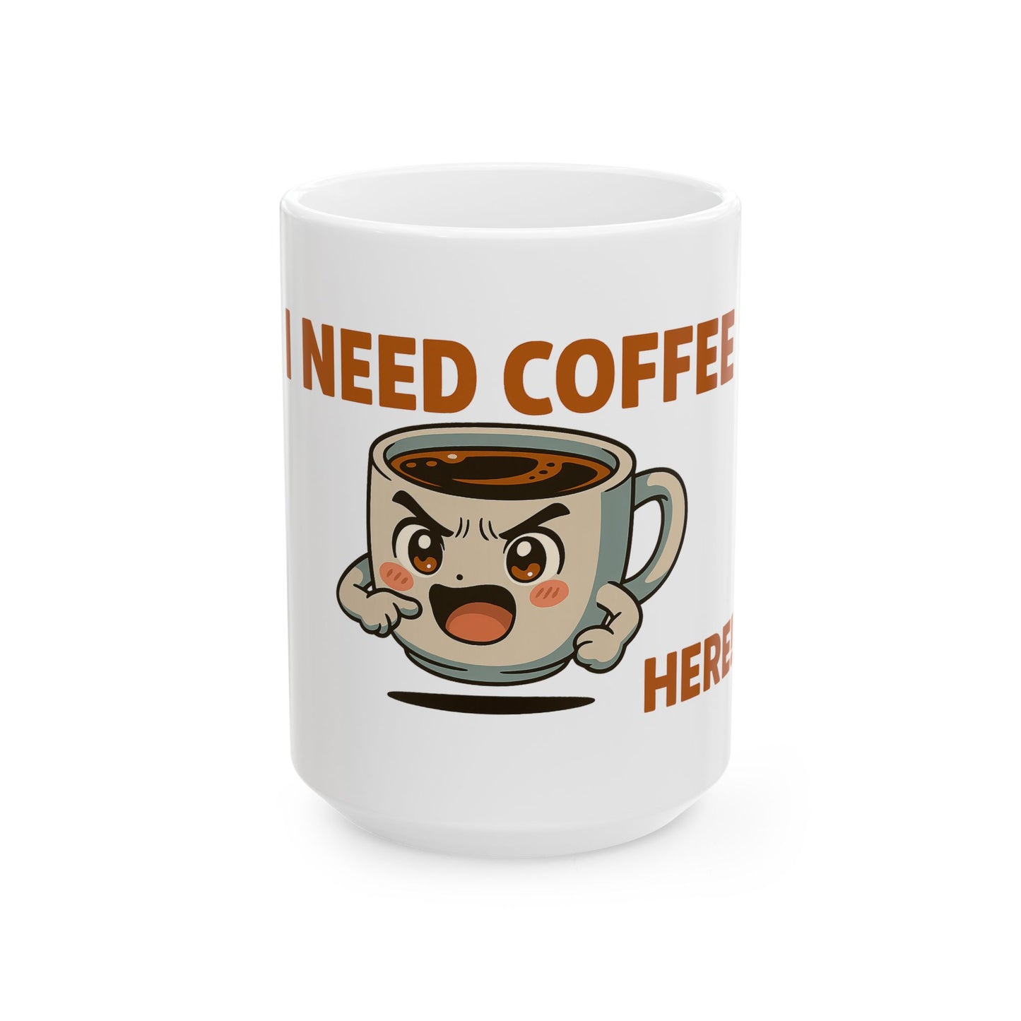 I Need Coffee Here White Ceramic Mug
