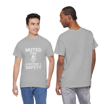 Muted For Everyone's Safety Graphic Tee