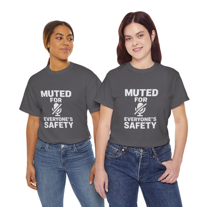 Muted For Everyone's Safety Graphic Tee